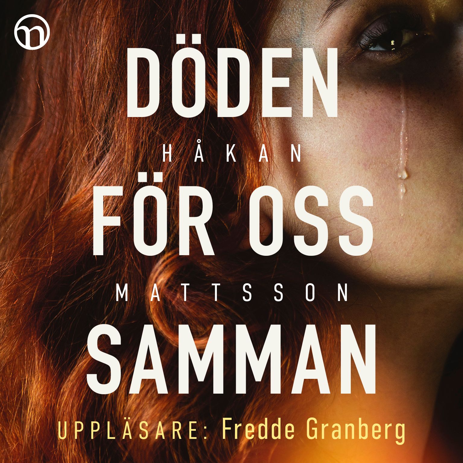 Döden för oss samman, ljudbok av Håkan Mattsson
