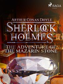 The Adventure of the Mazarin Stone, eBook by Arthur Conan Doyle