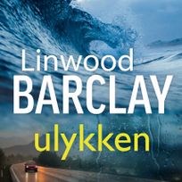 Ulykken, audiobook by Linwood Barclay