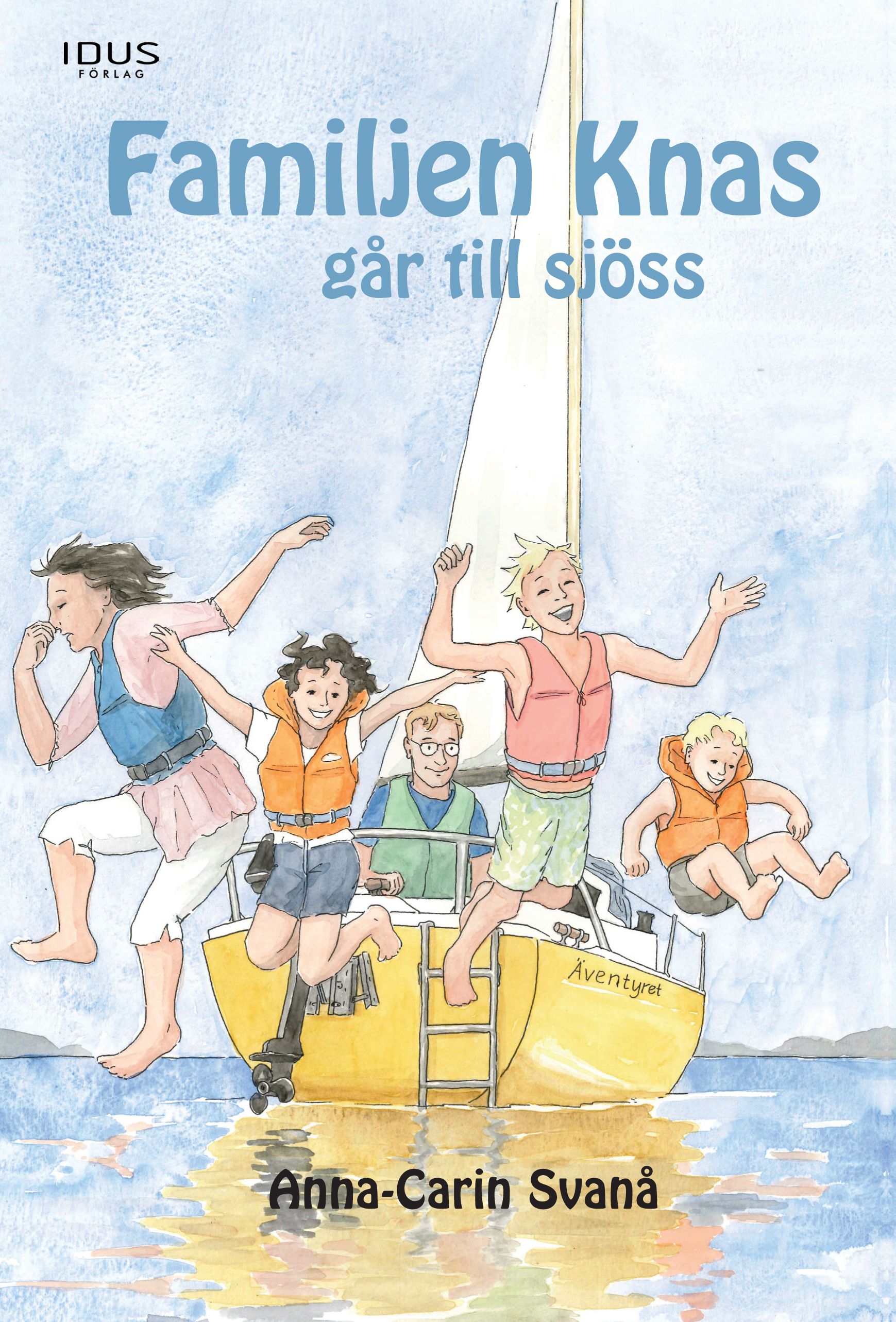 Familjen Knas går till sjöss, eBook by Anna-Carin Svanå