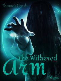 The Withered Arm, eBook by Thomas Hardy