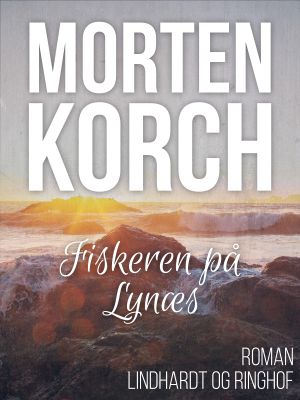 Fiskeren på Lynæs, audiobook by Morten Korch