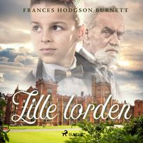 Lille lorden, audiobook by Frances Hodgson Burnett