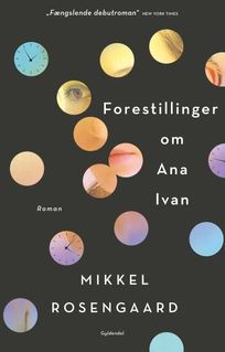 Forestillinger om Ana Ivan, audiobook by Mikkel Rosengaard