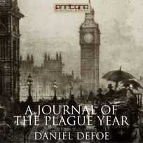 A Journal of the Plague Year, audiobook by Daniel Defoe