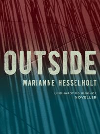 Outside, eBook by Marianne Hesselholt