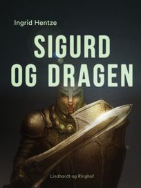 Sigurd og dragen, eBook by Ingrid Hentze