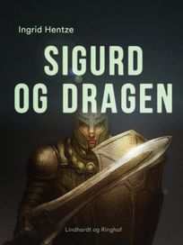Sigurd og dragen, eBook by Ingrid Hentze