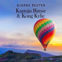 Kaptajn Bimse #2: Kaptajn Bimse & Kong Kylie, audiobook by Bjarne Reuter