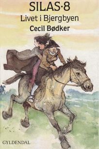 Silas 8 - Livet i bjergbyen, audiobook by Cecil Bødker