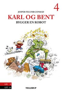 Karl og Bent #4: Karl og Bent bygger en robot, audiobook by Jesper Felumb Conrad