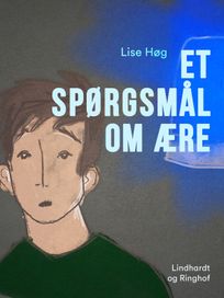 Et spørgsmål om ære, eBook by Lise Høg