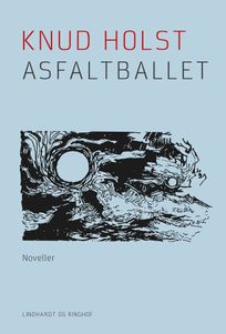 Asfaltballet, eBook by Knud Holst