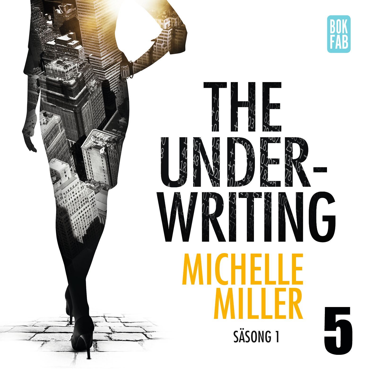 The Underwriting - Säsong 1 : Avsnitt 5, audiobook by Michelle Miller