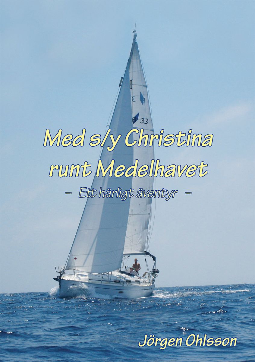 Med s/y Christina runt Medelhavet, eBook by Jörgen Ohlsson