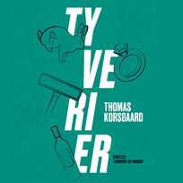 Tyverier, audiobook by Thomas Korsgaard
