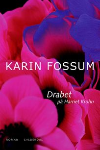 Drabet på Harriet Krohn, eBook by Karin Fossum