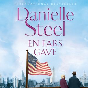 En fars gave, audiobook by Danielle Steel