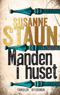 Manden i huset, audiobook by Susanne Staun