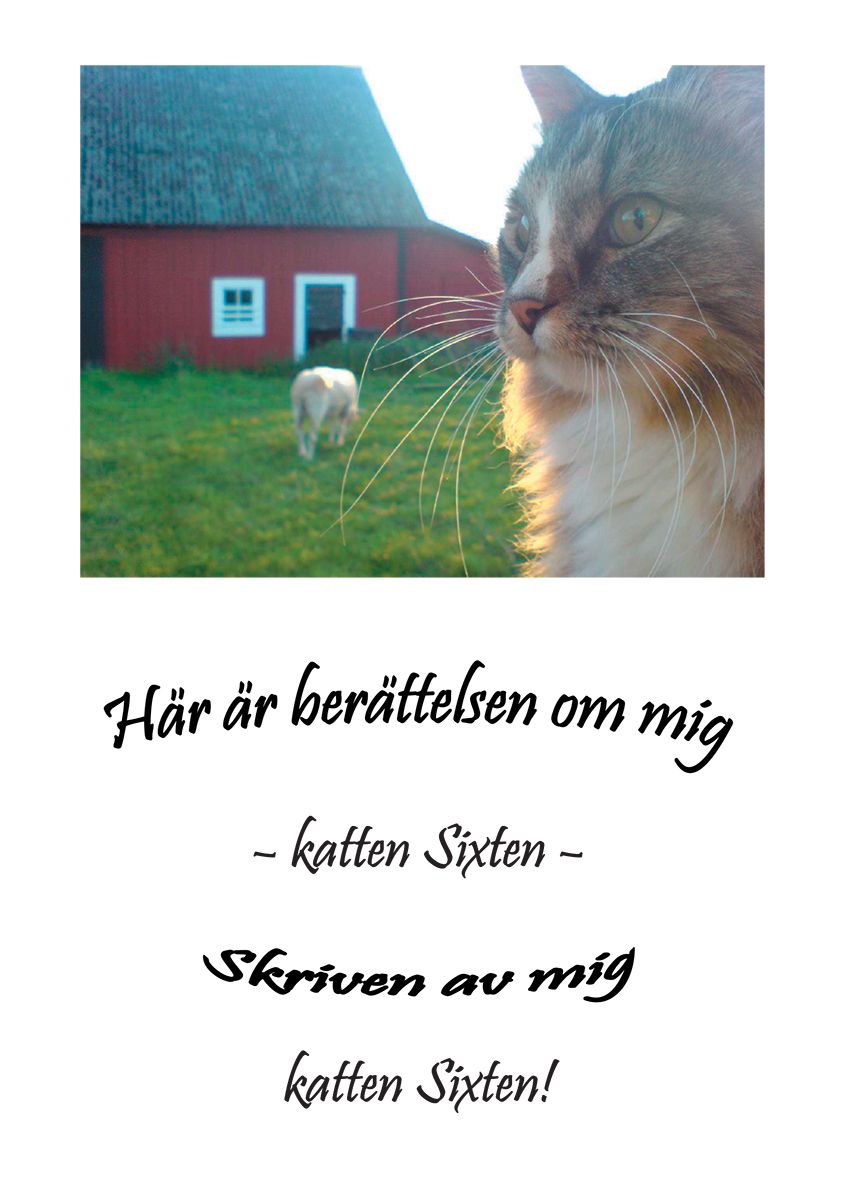 Här är berättelsen om mig - katten Sixten, eBook by Katten Sixten