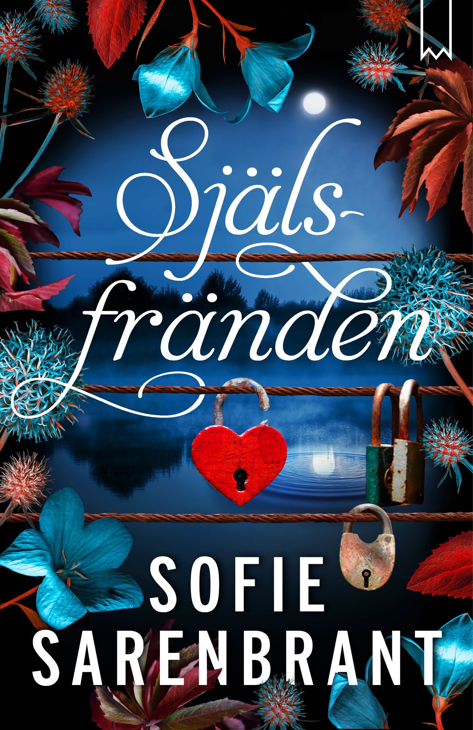 Själsfränden, e-bok av Sofie Sarenbrant