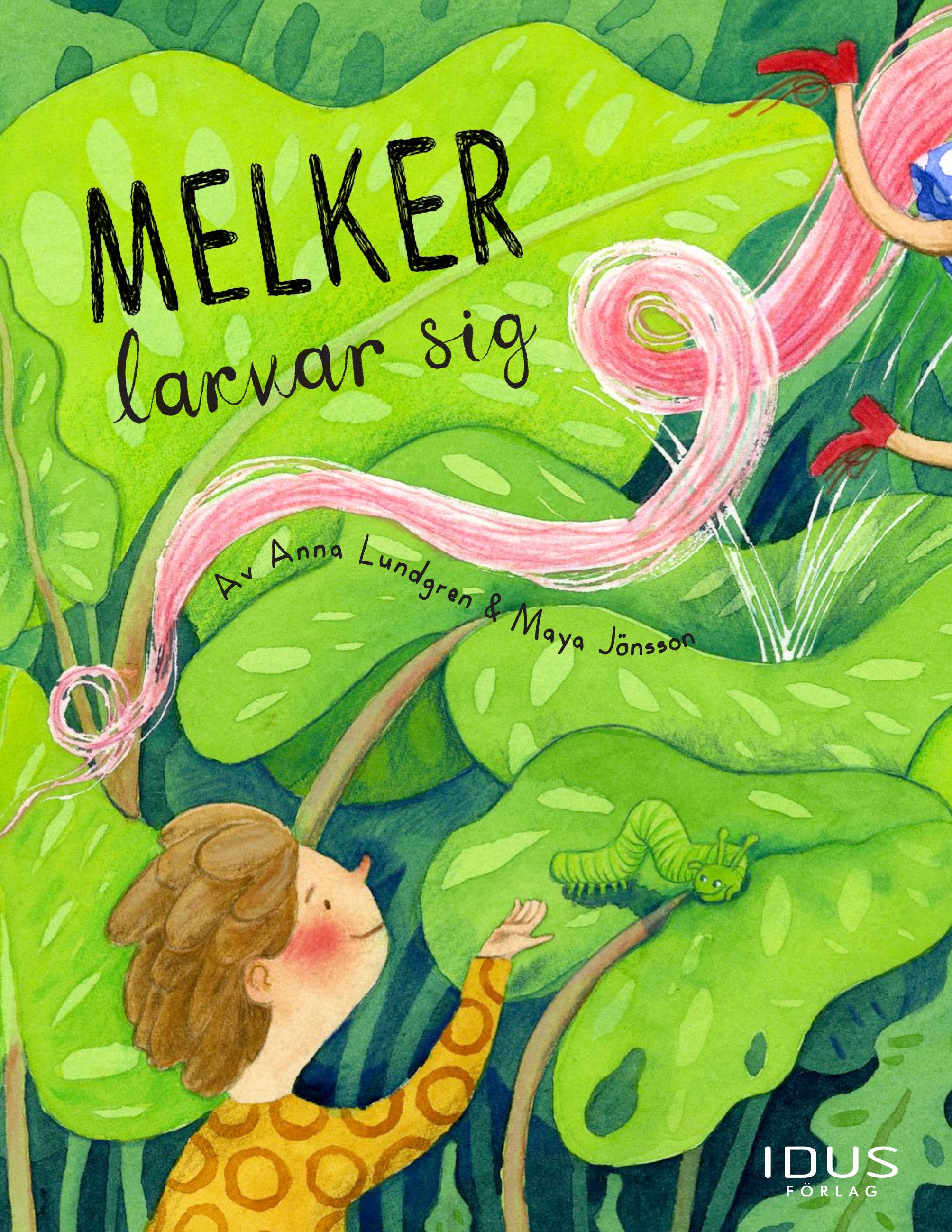 Melker larvar sig, eBook by Maya Jönsson, Anna Lundgren